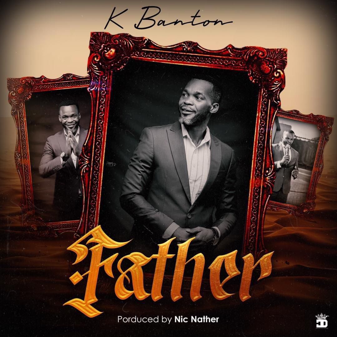 KBanton - Father (Tribute to Bishop Kapenga) || Makosana